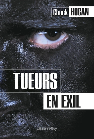 Tueurs en exil - Chuck Hogan