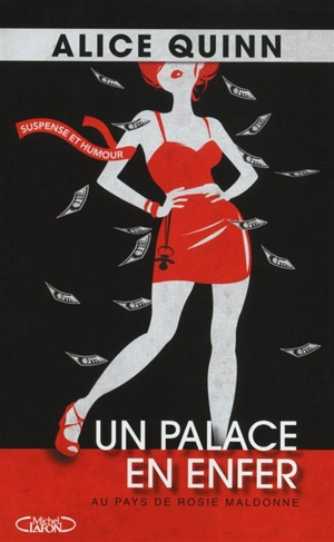 Un palace en enfer : au pays de Rosie Maldonne - Alice Quinn