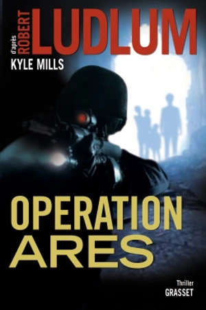 Opération Arès - Kyle Mills