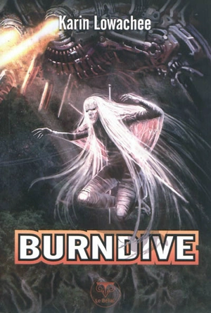 Warchild. Vol. 2. Burndive - Karin Lowachee