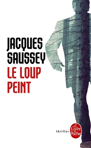 Le loup peint - Jacques Saussey