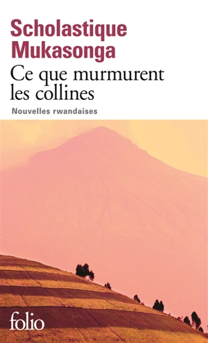 Ce que murmurent les collines : nouvelles rwandaises - Scholastique Mukasonga