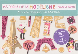 Ma pochette de modélisme : la tour Eiffel. My model-making kit : the Eiffel tower - Jonas Le Saint