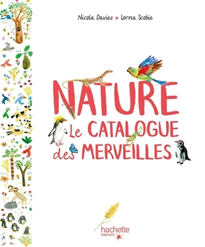 Nature : le catalogue des merveilles - Nicola Davies