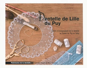 Dentelle de Lille du Puy - Centre d'enseignement de la dentelle au fuseau (Le Puy-en-Velay)