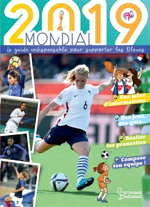 Mondial 2019 : le guide indispensable pour supporter les Bleues - Valentin Verthé