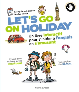 Let's go on holiday : un livre interactif pour s'initier à l'anglais en s'amusant - Lesley Ormal-Grenon