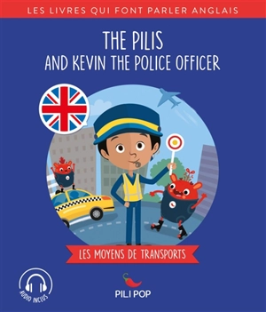 The Pilis and Kevin the police officer : les moyens de transports - Anaëli Lartigue