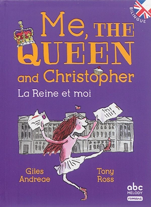 Me, the queen and Christopher. La reine et moi - Giles Andreae