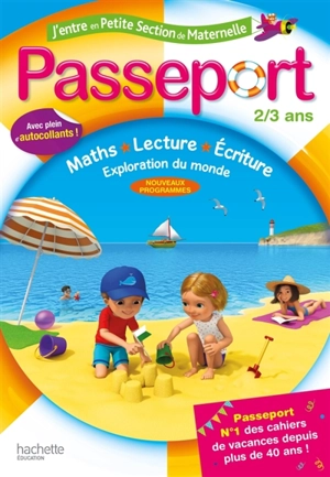 Passeport, j'entre en petite section de maternelle, 2-3 ans : maths, lecture, écriture, exploration du monde : nouveaux programmes - Marie-Christine Exbrayat