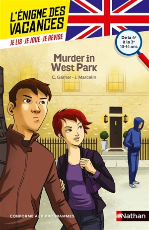 Murder in West Park : de la 4e à la 3e, 13-14 ans : conforme aux programmes - Charlotte Garner