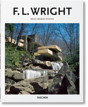 Frank Lloyd Wright, 1867-1959 : construire pour la démocratie - Bruce Brooks Pfeiffer