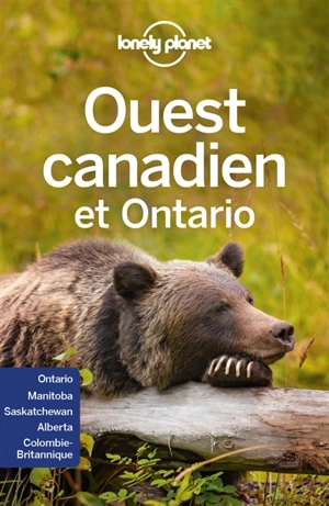 Ouest canadien et Ontario : Ontario, Manitoba, Saskatchewan, Alberta, Colombie-Britannique