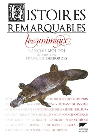 Histoires remarquables : les animaux - François Moutou