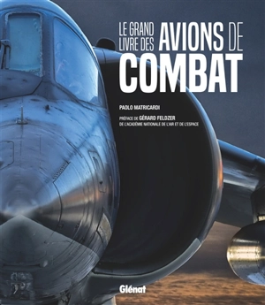 Le grand livre des avions de combat - Paolo Matricardi