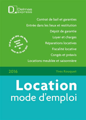 Location, mode d'emploi : 2016 - Yves Rouquet