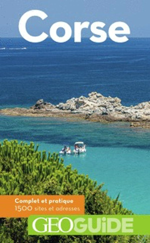 Corse : complet et pratique, 1.500 sites et adresses - Vincent Noyoux