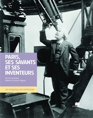 Paris, ses savants et ses inventeurs - Francis Lecompte