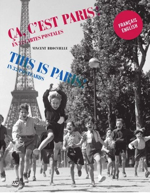 Ca, c'est Paris ! : en 32 cartes postales. This is Paris! : in 32 postcards - Vincent Brocvielle