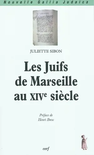 Les Juifs de Marseille au XIVe siècle - Juliette Sibon