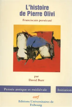 L'histoire de Pierre Olivi, franciscain persécuté - David Burr