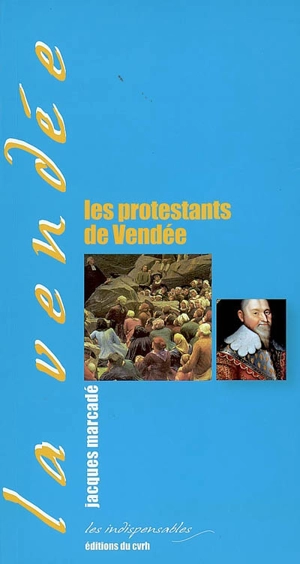 Les protestants de Vendée - Jacques Marcadé