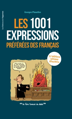 Les 1.001 expressions préférées des Français - Georges Planelles