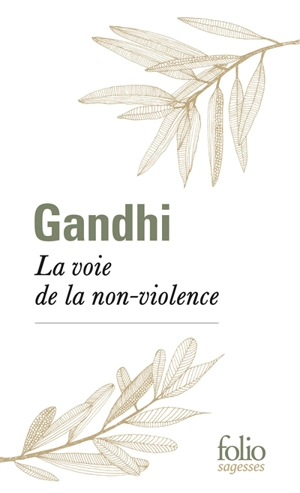 La voie de la non-violence - Mohandas Karamchand Gandhi