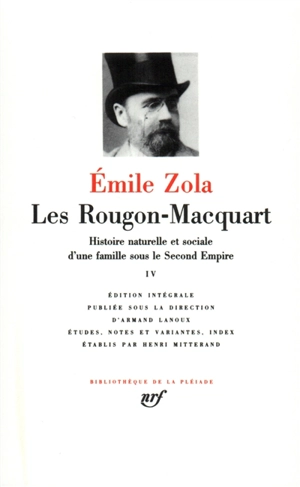 Les Rougon-Macquart : histoire naturelle et sociale d'une famille sous le Second Empire. Vol. 4 - Emile Zola