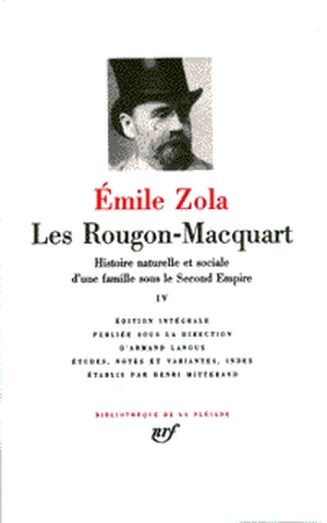Les Rougon-Macquart : histoire naturelle et sociale d'une famille sous le Second Empire. Vol. 4 - Emile Zola
