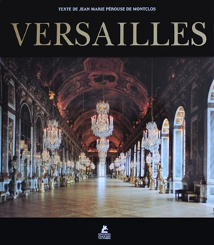 Versailles - Jean-Marie Pérouse de Montclos
