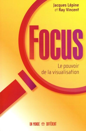 Focus : pouvoir de la visualisation - Jacques Lépine