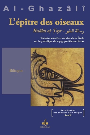 L'épître de l'oiseau. Risâlat at-Tayir. Une étude sur la symbolique du voyage - Muhammad ibn Muhammad Abu Hamid al- Gazâlî