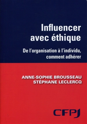 Influencer avec éthique : de l'organisation à l'individu, comment adhérer - Anne-Sophie Brousseau