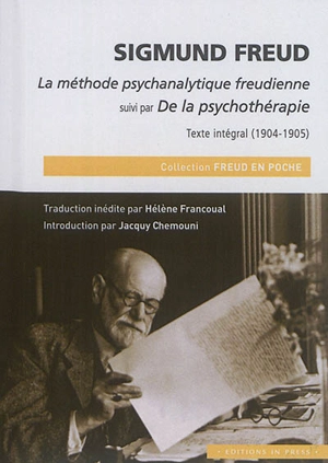 La méthode psychanalytique freudienne. De la psychothérapie : texte intégral (1904-1905) - Sigmund Freud