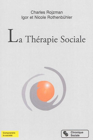 La thérapie sociale - Charles Rojzman