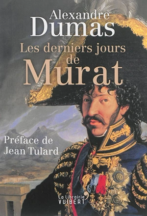 Les derniers jours de Murat - Alexandre Dumas