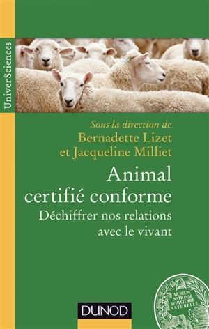 Animal certifié conforme : déchiffrer nos relations avec le vivant