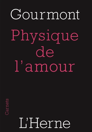 Physique de l'amour : essai sur l'instinct sexuel - Remy de Gourmont