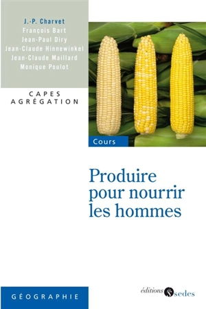 Produire pour nourrir les hommes