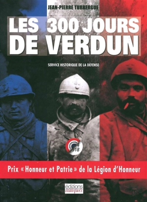 Les 300 jours de Verdun - France. Service historique de la défense