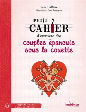 Petit cahier d'exercices des couples épanouis sous la couette - Yvon Dallaire