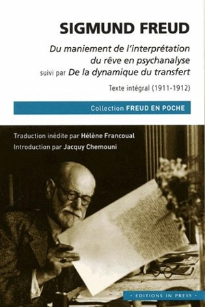 Le maniement de l'interprétation du rêve en psychanalyse (1911). De la dynamique du transfert (1912) - Sigmund Freud
