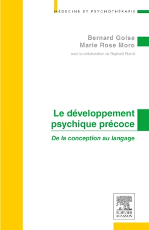 Le développement psychique précoce : de la conception au langage