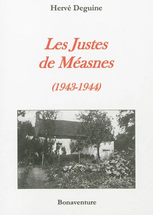 Les Justes de Méasnes : 1943-1944 - Hervé Deguine