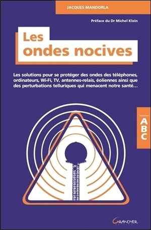 Les ondes nocives : les solutions pour se protéger des ondes... - Jacques Mandorla