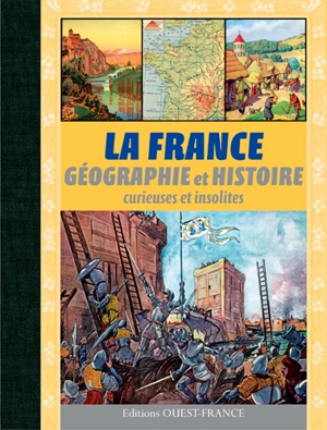 La France : géographie et histoire curieuses et insolites - Pierre Deslais