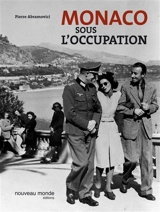 Monaco sous l'Occupation - Pierre Abramovici