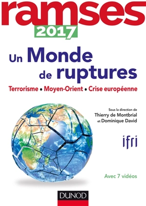 Ramses 2017 : rapport annuel mondial sur le système économique et les stratégies : un monde de ruptures - Institut français des relations internationales