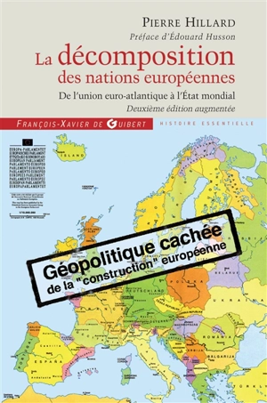 La décomposition des nations européennes : de l'union euro-Atlantique à l'État mondial - Pierre Hillard